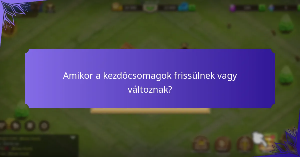 Hogyan férhetnek hozzá az új játékosok a kezdőcsomagokhoz?