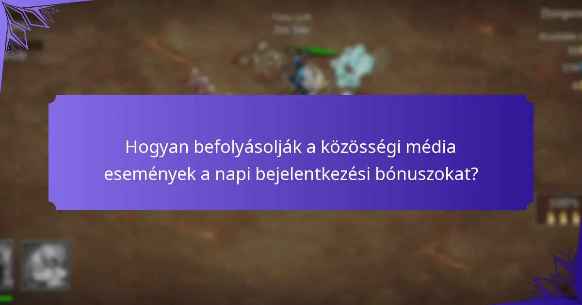 Hogyan befolyásolják a közösségi média események a napi bejelentkezési bónuszokat?