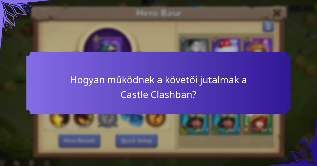 Hogyan működnek a követői jutalmak a Castle Clashban?