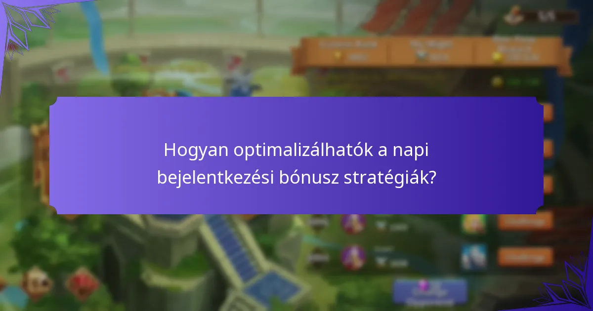 Hogyan járulnak hozzá a napi bejelentkezési bónuszok a karakterfejlesztésekhez?