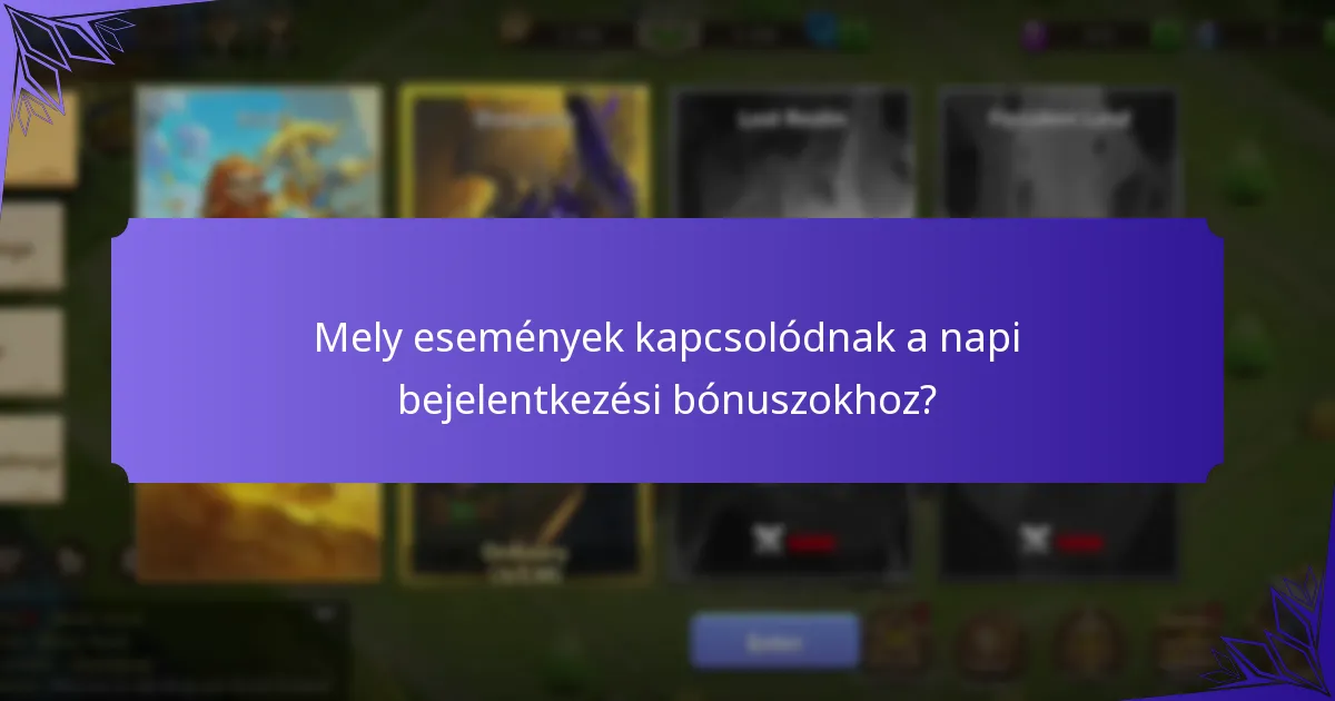 Mely események kapcsolódnak a napi bejelentkezési bónuszokhoz?