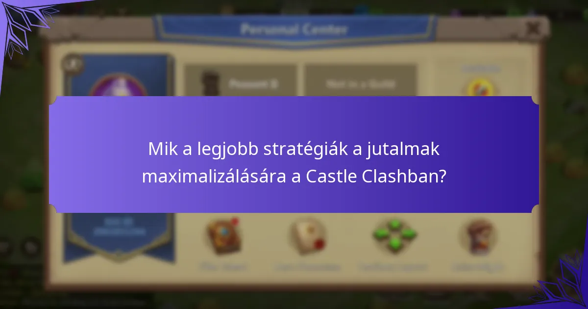 Hogyan válthatják be a játékosok a jutalmakat a Castle Clashban?