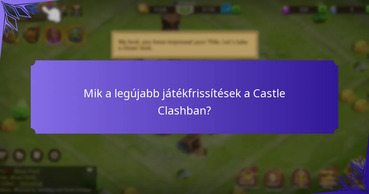 Mik a legjobb stratégiák a jutalmak maximalizálására a Castle Clashban?