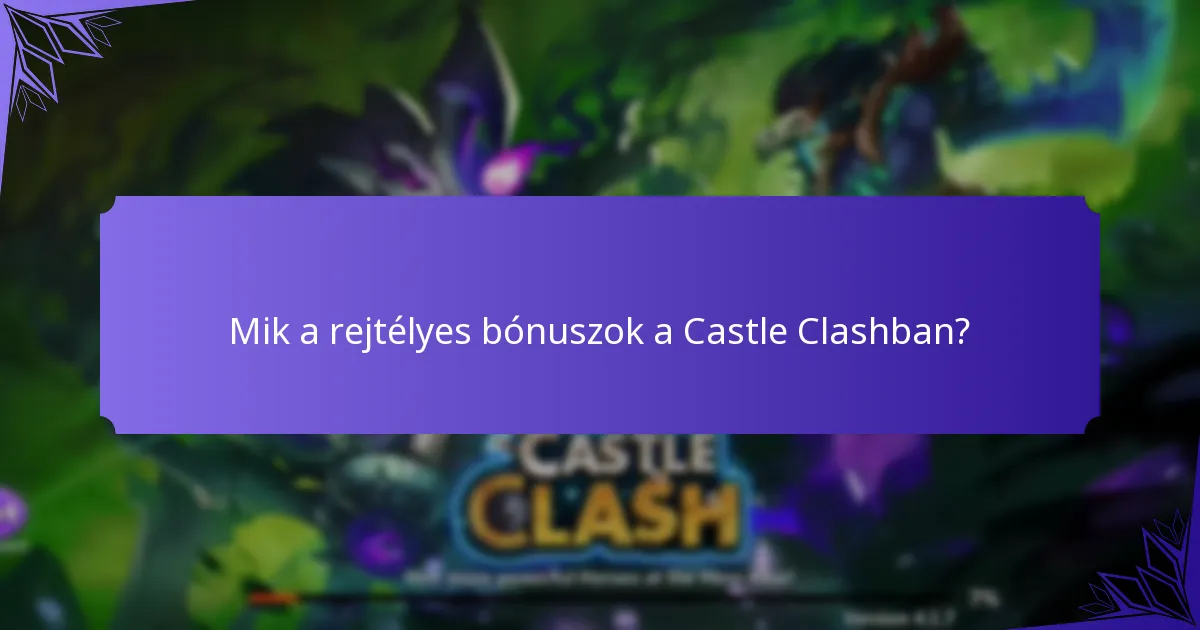 Mik a rejtett tárgyak a Castle Clashban?