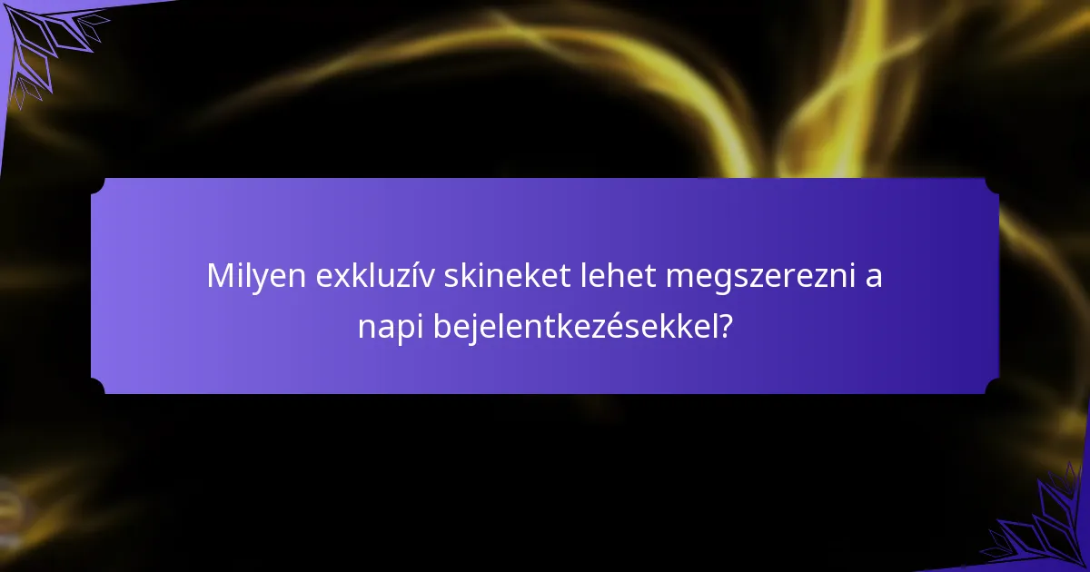 Milyen erőforrásokat szerezhetnek a játékosok a napi bejelentkezésekkel?