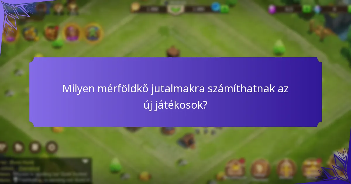 Milyen stratégiákat alkalmazhatnak az új játékosok az eseményeken való részvétel maximalizálására?